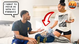 TELLING MY GIRLFRIEND I WANT TO MOVE BACK IN WITH MY PARENTS *CUTE REACTION*