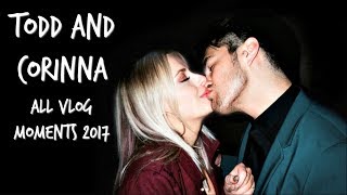 TODD AND CORINNA CUTE MOMENTS 2017 *everyone&#39;s vlogs*