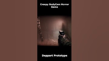 Creppy BodyCam Horror Game - Deppart Prototype