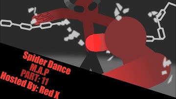 Spider Dance M.A.P Part 11 (Hosted By: Red X)