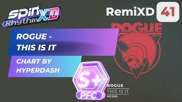 SRXD [RemiXD 41] PFC | Rogue - This Is It | Chart by HyperDash