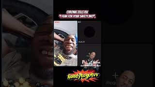 CHRONIK- TELLS RIX NW “I FEAR FOR YOUR SAFETY BRO”