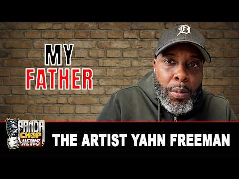 The Artist Yahn Freeman: Why I Stopped Speaking To My Father (Part 14)
