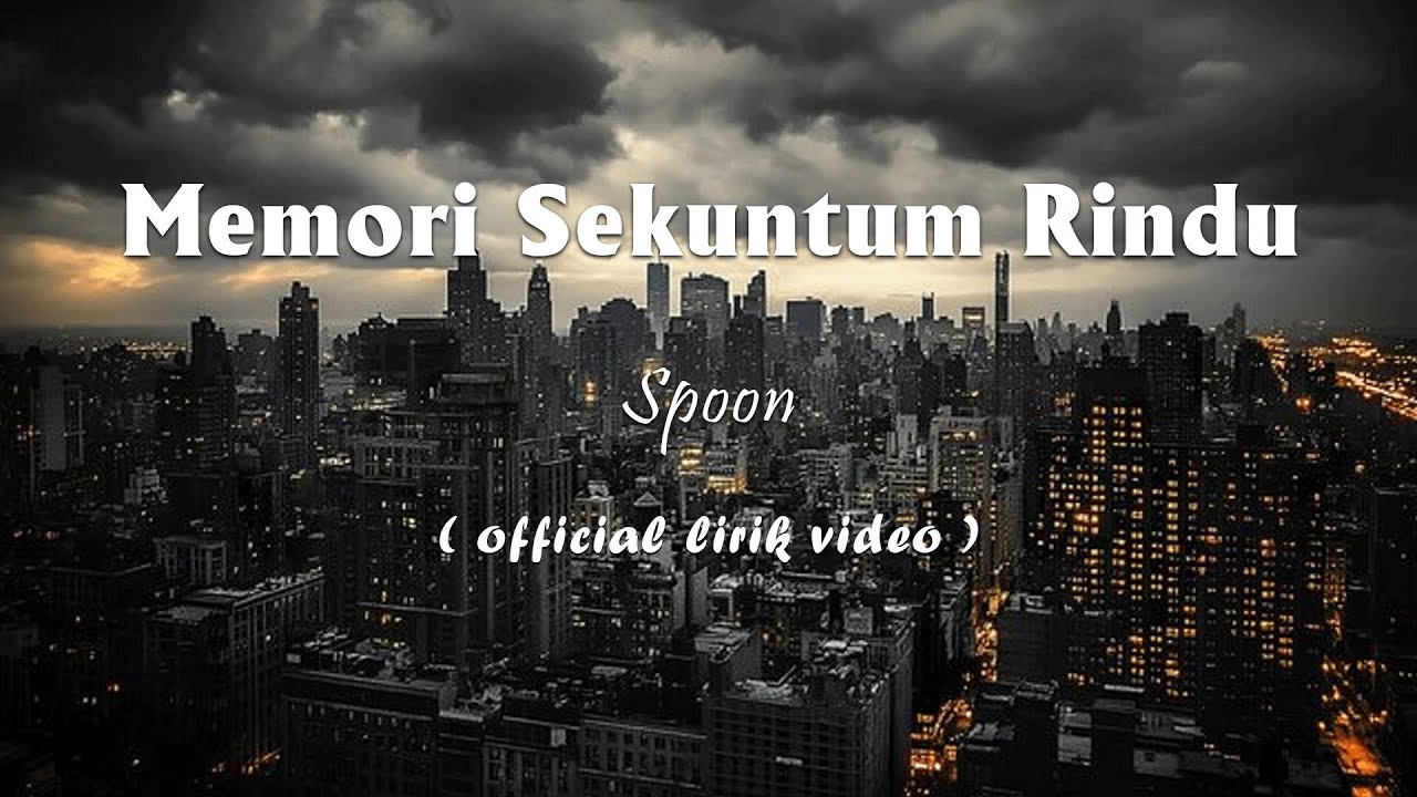 Spoon - Memori Sekuntum Rindu [Lirik]
