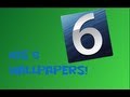 How To Get All IOS 6 Wallpapers On Your Device Now