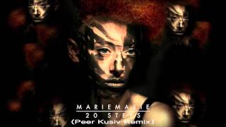 MarieMarie - 20 Steps (Peer Kusiv Remix)