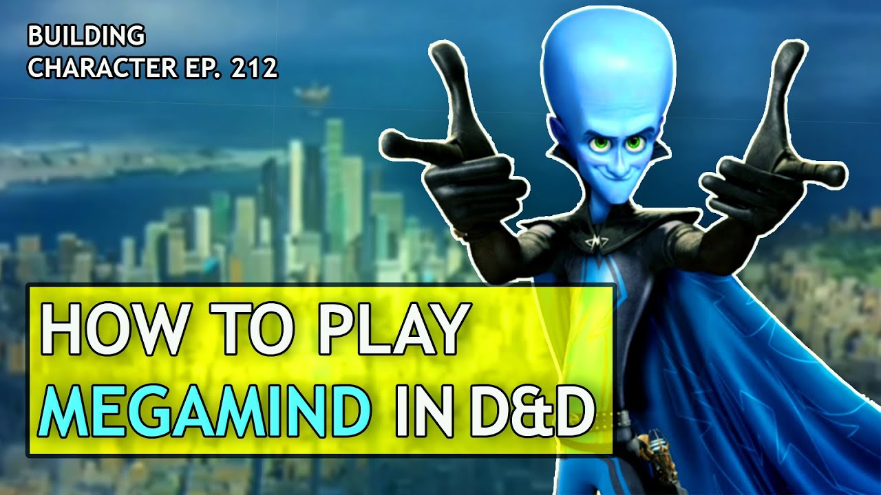 How to Play Megamind in Dungeons & Dragons (Dreamworks Build for D&D 5e)