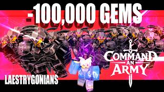 [COMMAND AN ARMY] What 100,000 gems get you