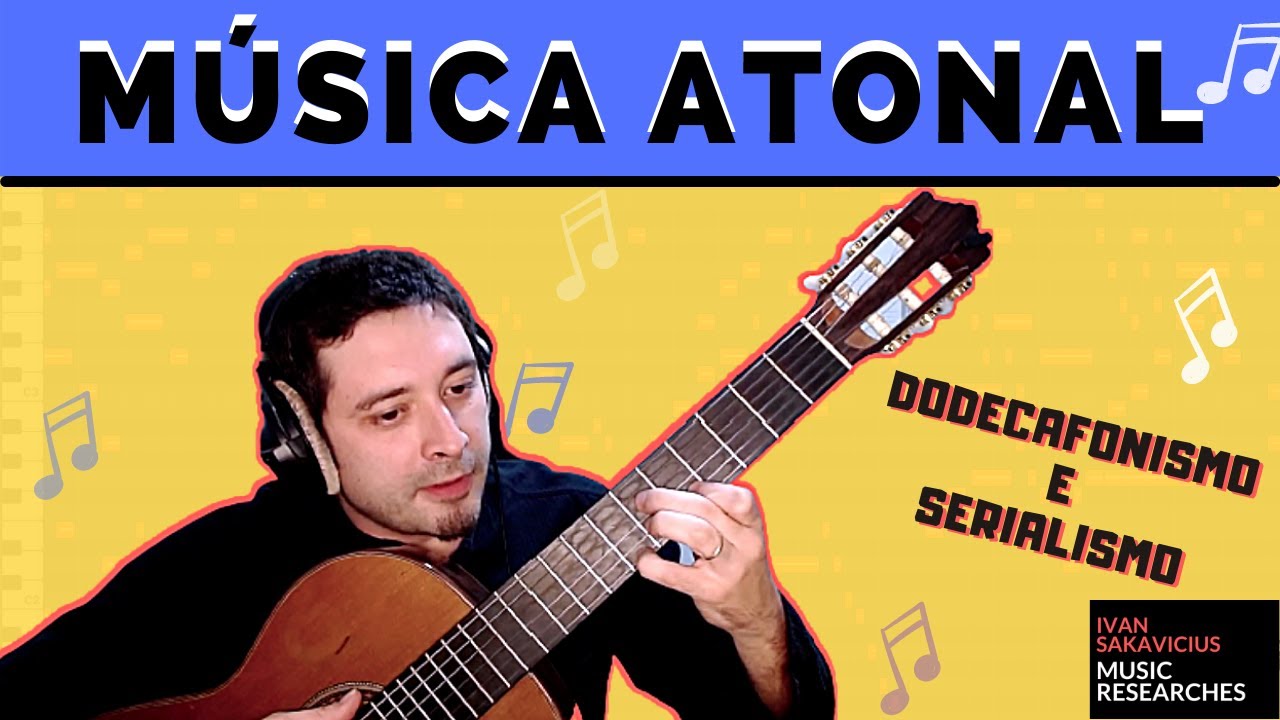 O que é música atonal? | Serialismo e Dodecafonismo | Aprenda a compor a sua!