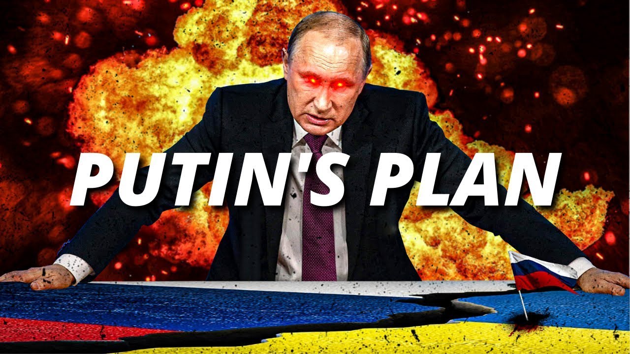 Why Did Putin Invade Ukraine Putin s Plan Explained YouTube