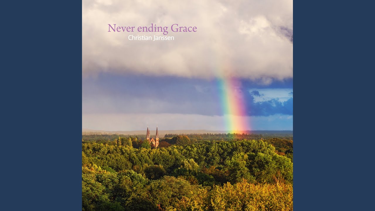 Watch Never ending Grace on YouTube Watch Never ending Grace on YouTube