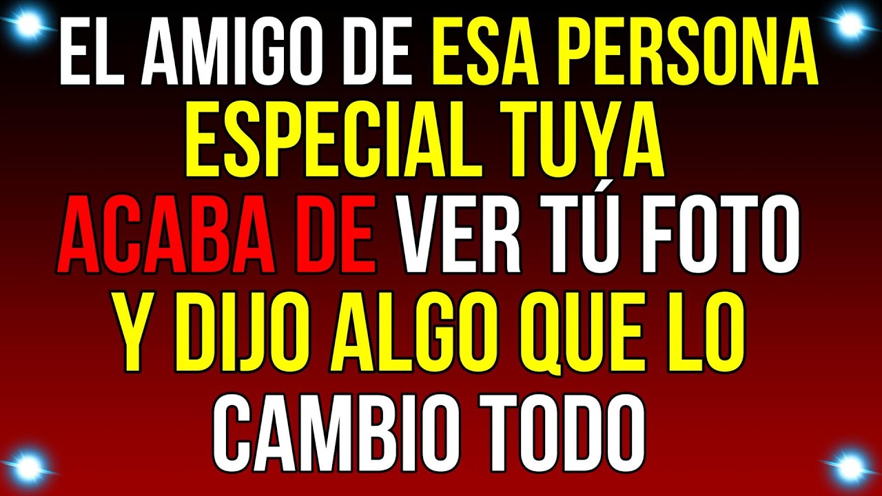 EL AMIGO DE TÚ PERSONA ACABA DE VER TU FOTO.. Y ELLOS...| Mensaje de Dios hoy | #god #godmessage
