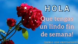 Que tengas un lindo fin de semana😊