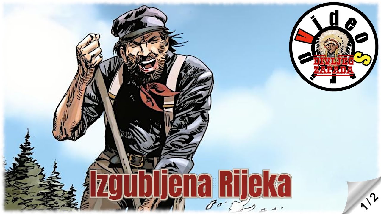 Priče sa Divljeg Zapada - Izgubljena Rijeka - Strip u boji - (1/2)