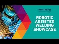 Robotic Assisted Welding Showcase