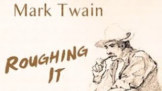 Roughing It 🎧📖 by Mark Twain Full Audio Book Part 1 of 2