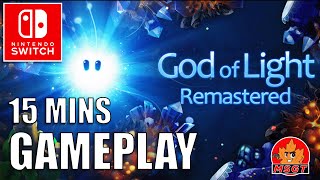 GOD OF LIGHT Remastered First 15 Minutes of Gameplay on Nintendo Switch (No Commentary)