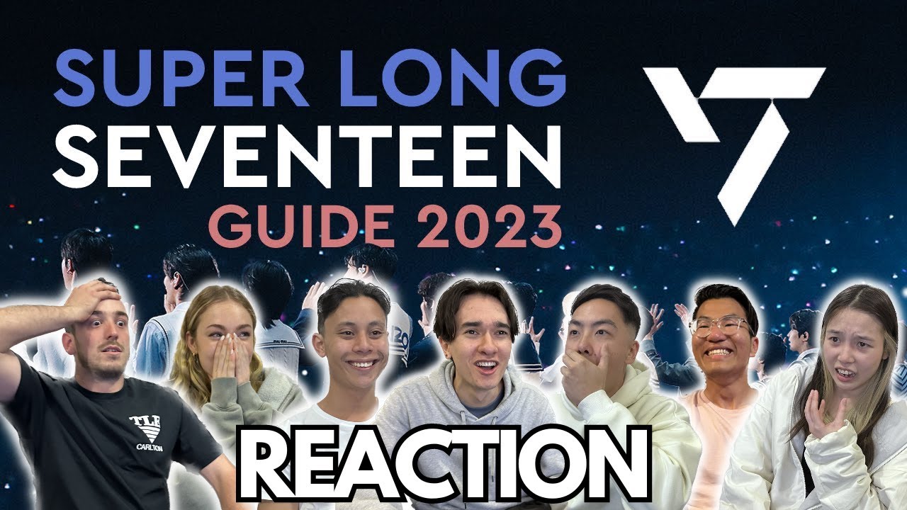 SUPER LONG SEVENTEEN GUIDE 2023 - VOCAL TEAM #4 REACTION!! - YouTube