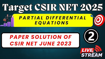 LEC 2 | Partial Differential Equations | Target CSIR NET 2025 |#csirnet  #csirnetmaths #pyq