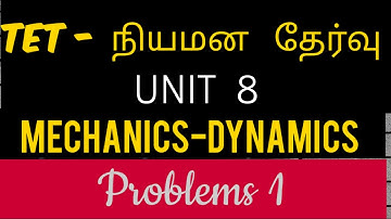 ugtrbmaths,tnpsc,unit 8 Mechanics-dynamics problems, tet selection exam