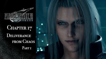 Final Fantasy VII Remake Chapter 17 - Deliverance from Chaos - Part 1