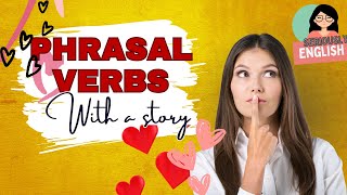 Learn PHRASEL VERBS through STORIES: The Best Way to Boost Your Language Skills! | Our First Date