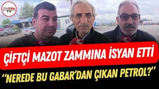Mazot 70 Liraya Dayandı, Çiftçi Isyan Etti: “Hani Nerede Bu Gabar’dan Çıkan Petrol?”