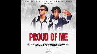 Proud of Me - Magic Touch Feat Salil , Herby Julien, Mawestro (Official Audio)