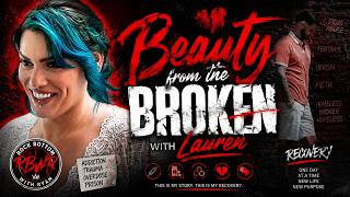 181: Lauren - Beauty from the Broken
