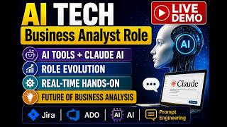 AI TECH Business Analyst Role  - AI ROLE EVOLUTION - REAL-TIME HANDS-ON FUTURE OF BUSINESS ANALYSIS
