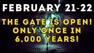 FEBRUARY 21-22: A Cosmic Shift Not Seen in 6,000 Years! (Everything Changes)