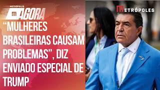 “Put@s e de raça maldita”, diz aliado de Trump sobre brasileiras