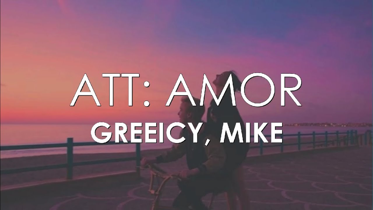 Greeicy Mike Att Amor Letra YouTube greeicy-mike-att-amor-letra-youtube