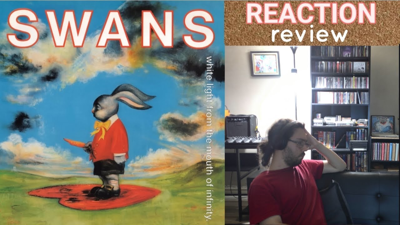 SWANS: white light from the mouth of infinity (Album Reaction/Review)