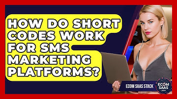 How Do Short Codes Work For SMS Marketing Platforms? - Ecom SaaS Stack
