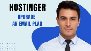 How To Upgrade An Email Plan On Hostinger [2026 Guide]