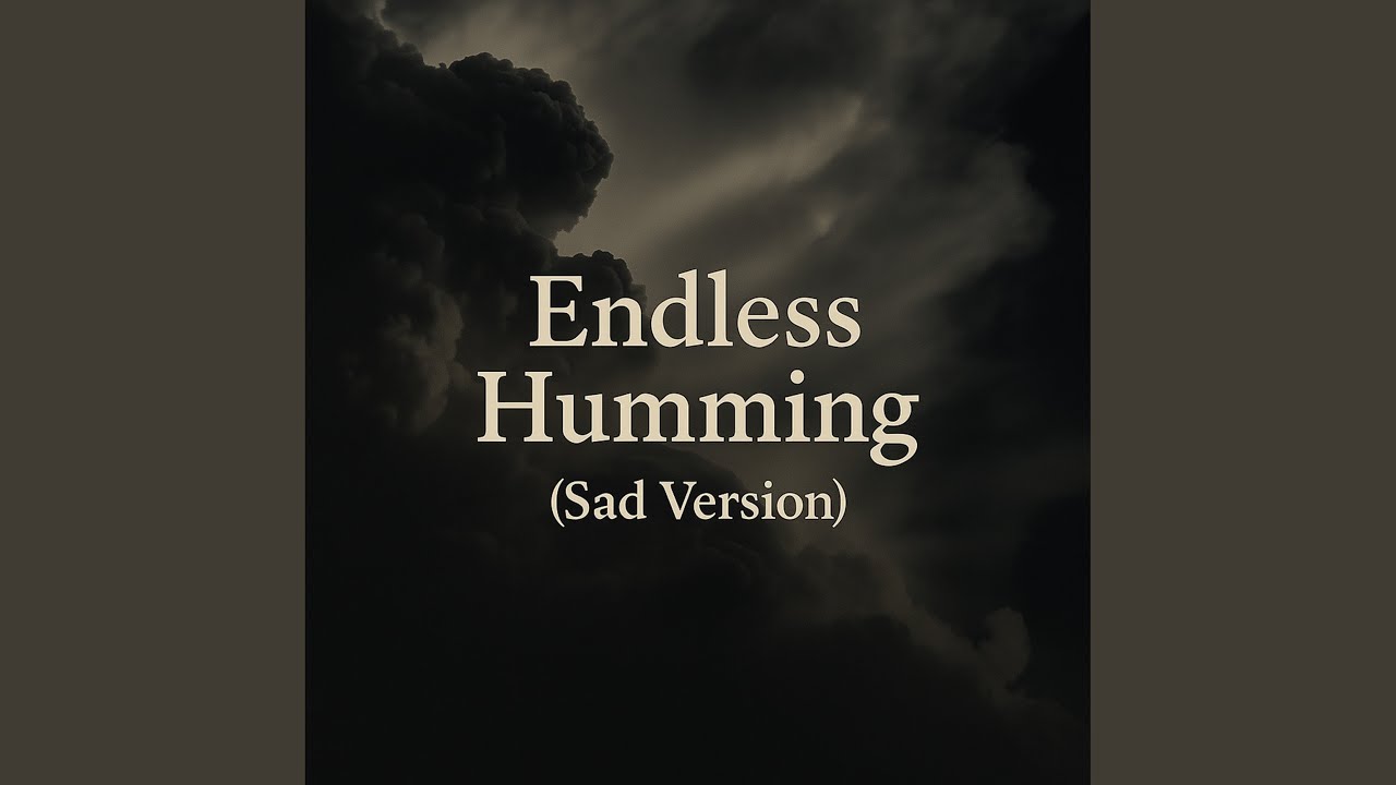 Sad Hummer Endless Humming (Sad Version) - YouTube