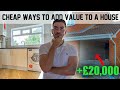 How to add the most value to a property  uk property investing