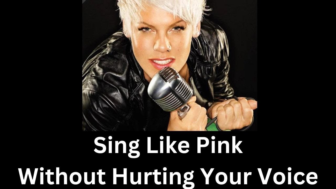 Hurt your voice singing?How to #Sing Better Like #Pink without hurting ...