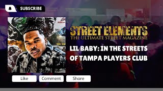 The Night LIL BABY’S l CREW HAD BEEF AT PLAYERS CLUB TAMPA FL
