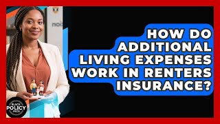 How Do Additional Living Expenses Work In Renters Insurance? - Black Policy Pros