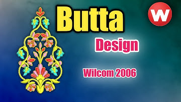 Butta Design | Wilcom 2006 Embroidery Designing Tutorial
