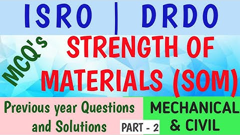 Strength of Materials | Previous Year Questions and solutions | ISRO | DRDO | Part - 2 | @GeopByte
