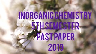 Inorganic chemistry Punjab university 5th semester # past paper