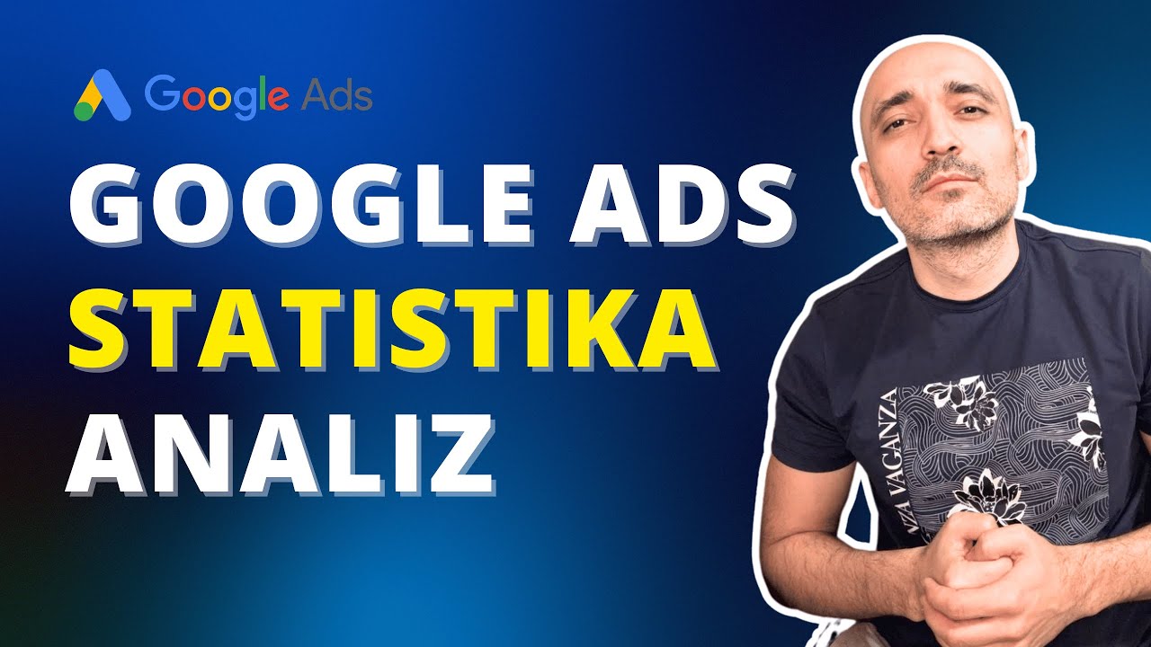 Google Ads STATISTIKA o'rganamiz