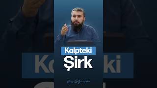 Kalbi Şirkten Temizleyin