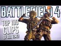 TOP 100 BATTLEFIELD 4 CLIPS OF ALL TIME! (Compilation)