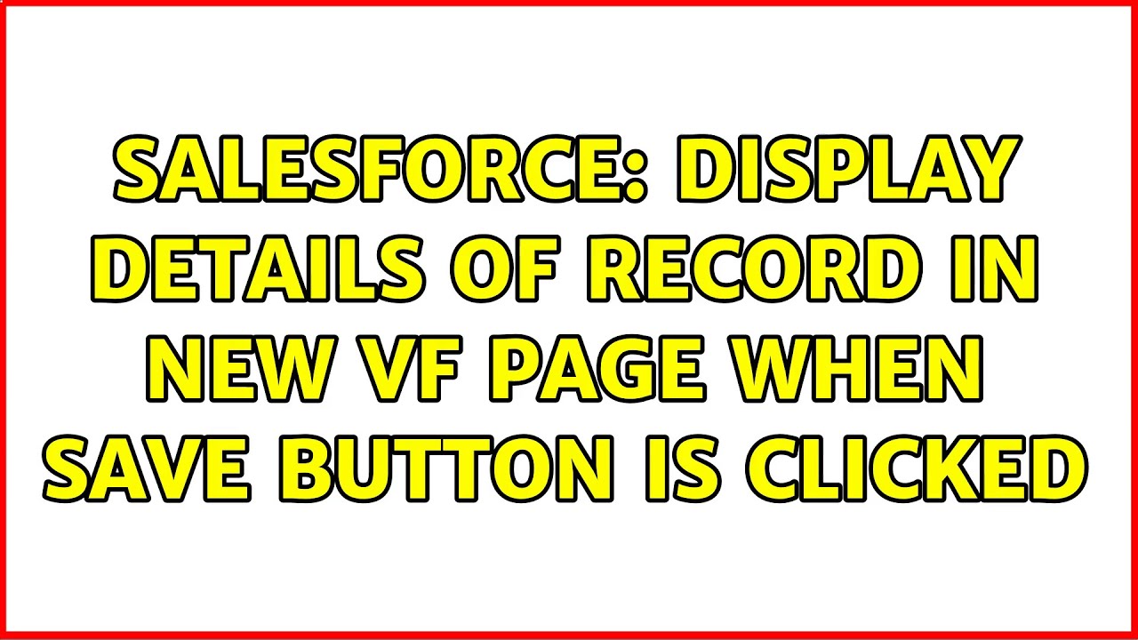 Salesforce: display details of record in new VF page when save button is clicked