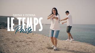 Dayna x Donna - Le Temps Passe (Clip Officiel)
