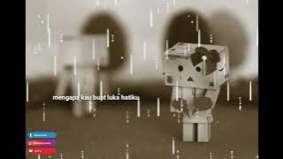 status wa sedih || papinka dimana hatimu